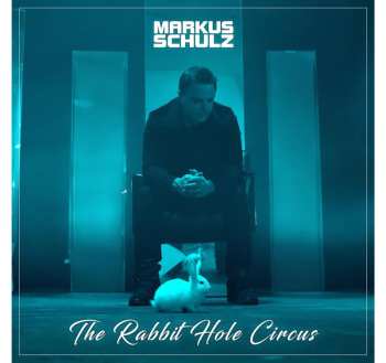 CD Markus Schulz: The Rabbit Hole Circus