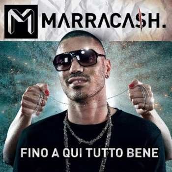 Album Marracash: Fino A Qui Tutto Bene