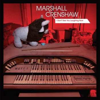 EP Marshall Crenshaw: I Don't See You Laughing Now