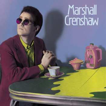 2CD Marshall Crenshaw: Marshall Crenshaw DLX