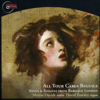 CD David Yearsley: All Your Cares Beguile (Songs & Sonatas From Baroque London)