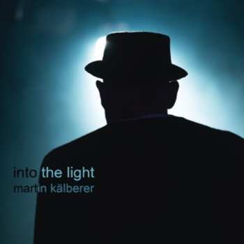 Album Martin Kälberer: Into The Light