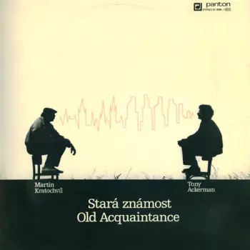 Martin Kratochvíl: Stará Známost / Old Acquaintance
