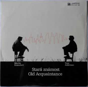 LP Martin Kratochvíl: Stará Známost / Old Acquaintance