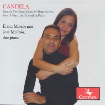 Album Martin / Meliton: Candela: Spanish Two Piano Music