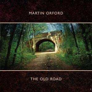 CD Martin Orford: The Old Road