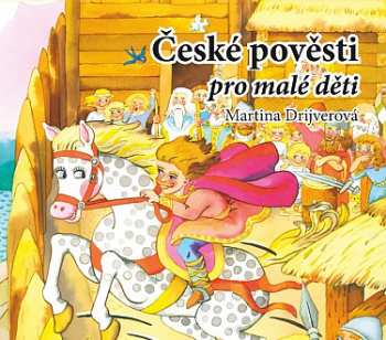 Album Martina Drijverová: České Pověsti Pro Malé Děti