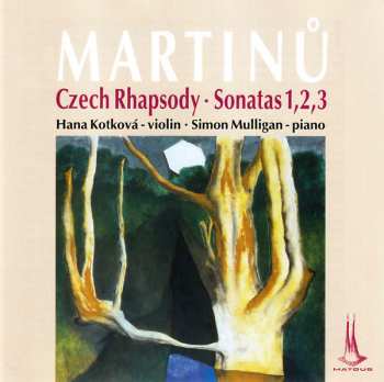 CD Bohuslav Martinů: Czech Rhapsody • Sonatas 1, 2, 3