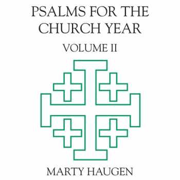 CD Marty Haugen: Psalms For The Church Year (Volume II)
