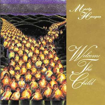 Album Marty Haugen: Welcome The Child