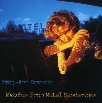 Album Mary-Ann Brandon: Matches From Motel Rendezvous