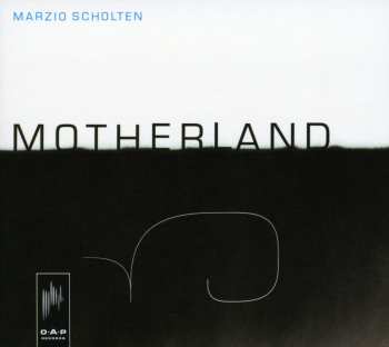 Album Marzio Scholten: Motherland