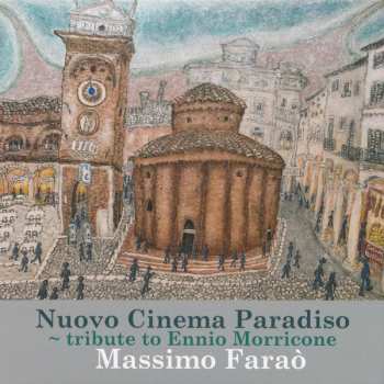 CD Massimo Faraò: Nuovo Cinema Paradiso ~ Tribute To Ennio Morricone