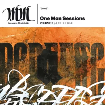 One Man Sessions Volume 5 // Just Cooking