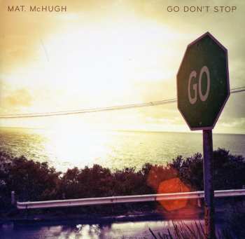 CD Mat McHugh: Go Don't Stop