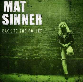 CD Mat Sinner: Back To The Bullet