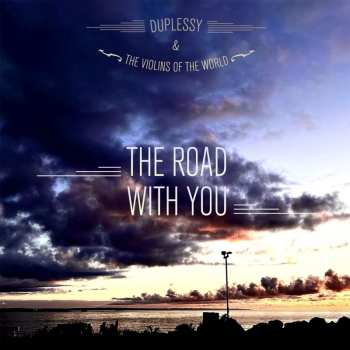 Album Mathias Duplessy & The Violins Of The World: The Road With You