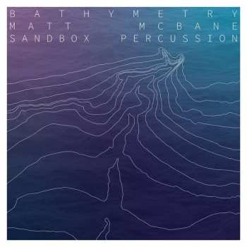 CD Matt McBane: Bathymetry