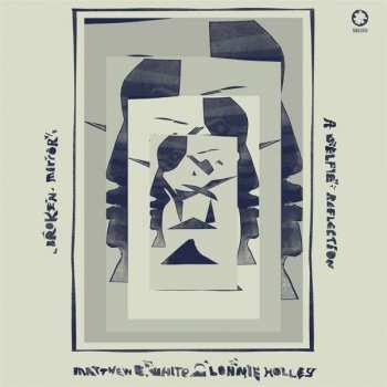 CD Matthew E. White: Broken Mirror: A Selfie Reflection