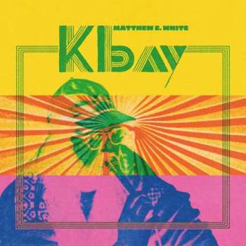CD Matthew E. White: K Bay