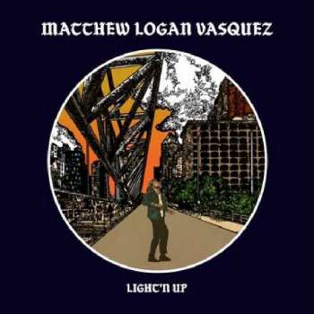 CD Matthew Logan Vasquez: Light'n Up