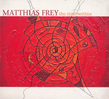 Matthias Frey: The Time Within