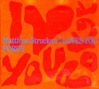CD Matthias Strucken: I Loves You Porgy