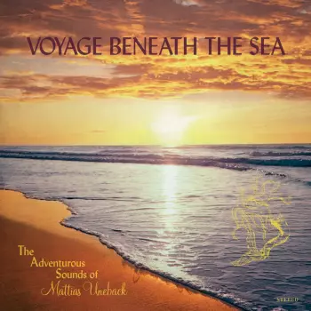 Mattias Uneback: Voyage Beneath The Sea