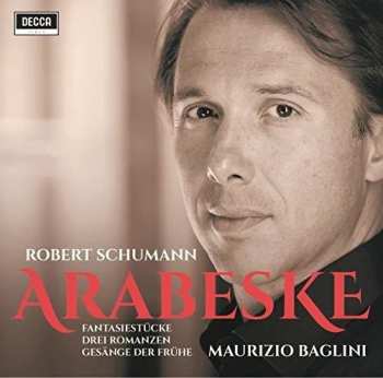 Album Robert Schumann: Arabeske - Fantasiestücke - 3 Romanzen - Gesänge Der Frühe
