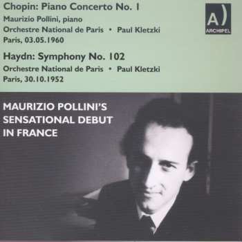 CD Paul Kletzki: Maurizio Pollini's Sensational Debut In Paris / Chopin: Piano Concerto No. 1