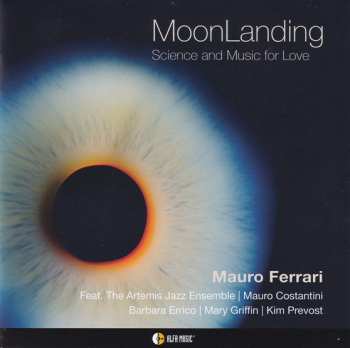 Album Mauro Ferrari: MoonLanding Science And Music For Love