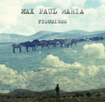LP Max Paul Maria: Figurines