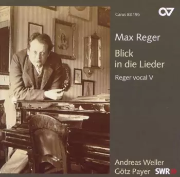 Blick In Die Lieder (Reger Vocal V)