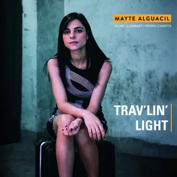 Mayte Alguacil: Trav'lin' Light