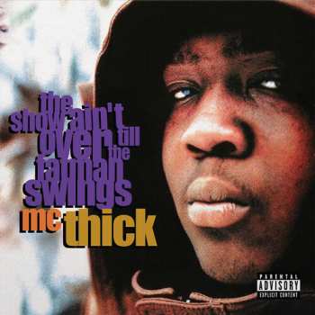 Album MC Thick: Show Ain't Over Till The Fat Man Swings