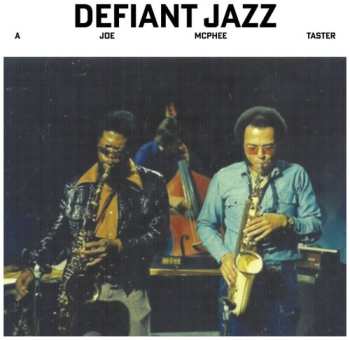 Album Mcphee,joe: Defiant Jazz: A Joe Mcphee Taster