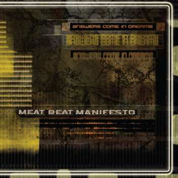 Album Meat Beat Manifesto: Answers Come In Dreams