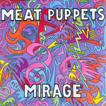 LP Meat Puppets: Mirage