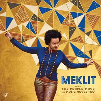 Album Meklit Hadero: When The People Move, The Music Moves Too