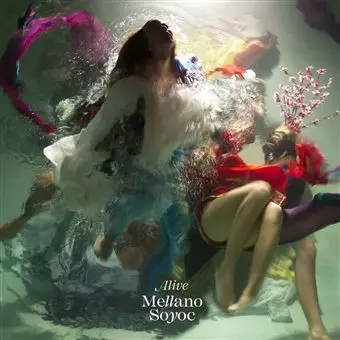 Mellano Soyoc: Alive