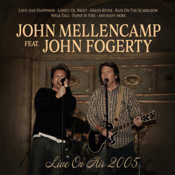 Album Mellencamp,john / Fogerty,john: Live On Air 2005