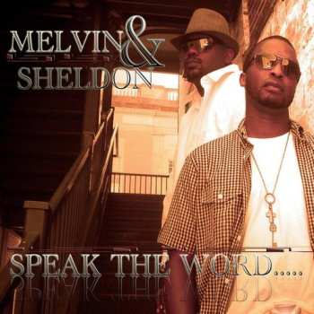Album Melvin & Sheldon: Speak The Word...