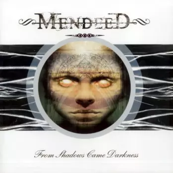 Mendeed: From Shadows Came Darkness