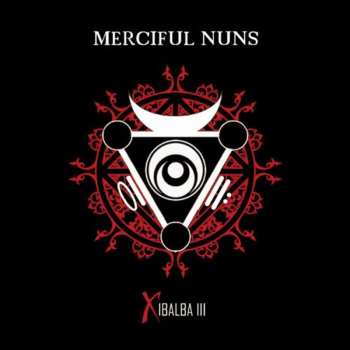 Album Merciful Nuns: Xibalba III
