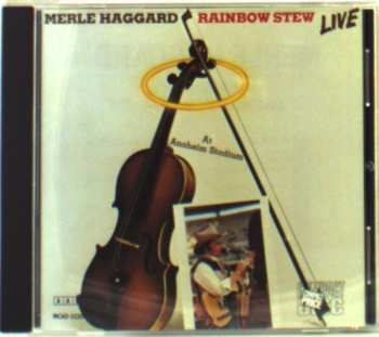 Album Merle Haggard: Rainbow Stew - Live At Anaheim Stadium