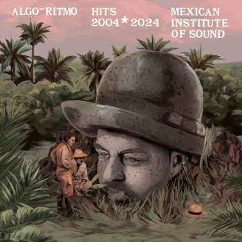 Album Mexican Institute Of Sound: Algo-Ritmo (Hits 2004–2024)