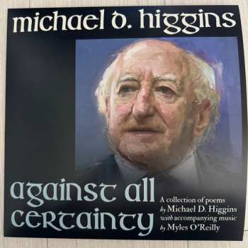 LP Michael D. Higgins: Against All Certainty