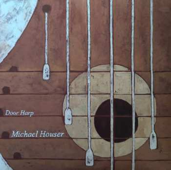 2LP Michael Houser: Door Harp