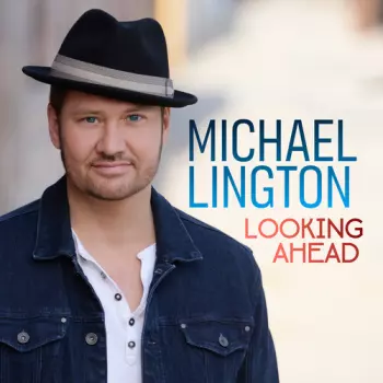 Michael Lington: Looking Ahead