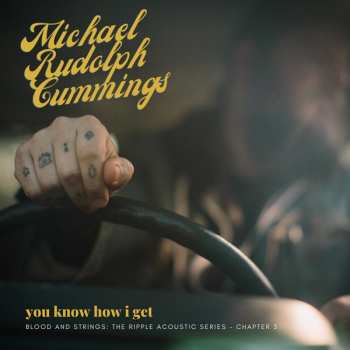 LP Michael Rudolph Cummings: You Know How I Get